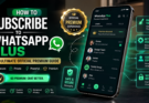 How to Subscribe to WhatsApp Plus: Step-by-Step Guide