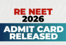 NEET UG 2026 Re-Exam Admit Card Released: Direct Links