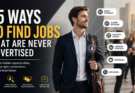 How to Find Jobs That Are Never Advertised