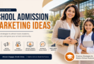 School Admission Marketing Ideas