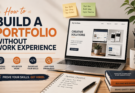 How to Build a Portfolio Without Work Experience
