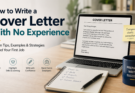 How to Write a Cover Letter With No Experience