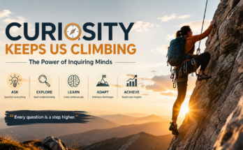Curiosity Keeps Us Climbing