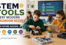 STEM tools every modern classroom needs