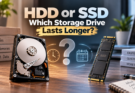 HDD or SSD: Which Lasts Longer?